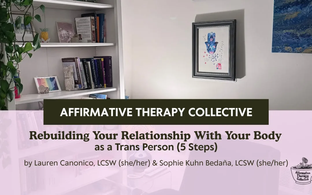 Rebuilding Your Relationship With Your Body as a Trans Person